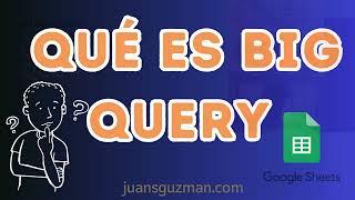 Introducción a Big QUERY de Google - Como almacenar, consultar y analizar millones de datos.