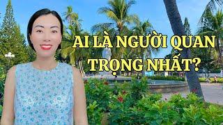 Ai là người quan trọng nhất?