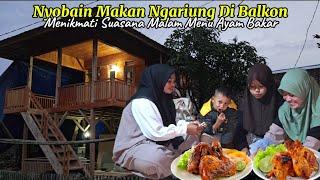 Eps 36 Saung Mini Villa !! MAKAN Malam Ngariung Di Atas Balkon Menikmati Suasana Malam