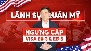 Lãnh sự quán Mỹ tạm ngừng cấp Visa EB-3 & EB-5 do tình trạng tồn đọng hồ sơ