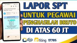 Cara Lapor SPT Tahunan Online 2024 | Penghasilan Di Atas 60 Juta