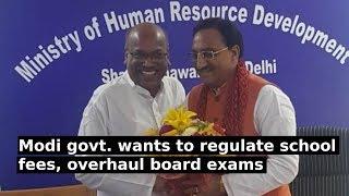 Modi govt. wants to regulate school fees, overhaul board exams