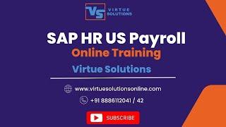 SAP HR US Payroll Online Training I Virtue Solutions | SAP HR Demo | SAP HCM  | US Payroll