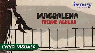 Magdalena - Freddie Aguilar (Lyric Visuals)