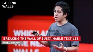 Piero Beraun: Breaking the Wall of Sustainable Textiles