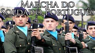 Portuguese March: Marcha do Soldado Português - March of the Portuguese Soldiers