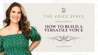 How to Build a Versatile Voice