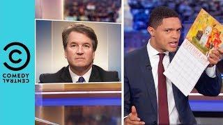 Brett Kavanaugh Gets Hit With A Bombshell | The Daily Show With Trevor Noah