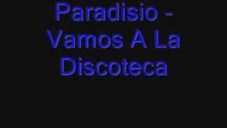 Paradisio - Vamos A La Discoteca.wmv