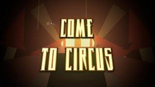 Come To Circus by PotatoWare | Project Arrhythmia