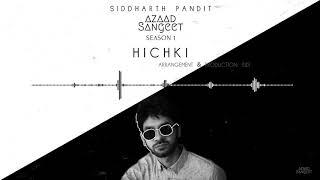 Hichki | Azaad Sangeet - Season 1 I Siddharth Pandit I Swaroop Khan