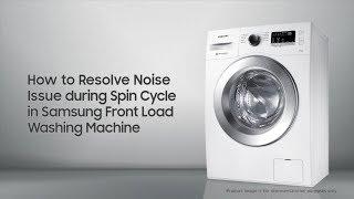 Samsung Front Load Washing Machine: How to Resolve Noise Issue