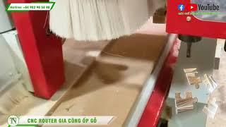 CNC ROUTER GIA CÔNG ỐP GỖ | MÁY CHẾ BIẾN GỖ THƯỢNG NGUYÊN