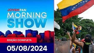 PROTESTOS NA VENEZUELA | MORNING SHOW - 05/08/2024