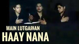 Nohay l Main Lutgaiyan Haay Nana l Syed Ahsan Abbas Baquri 2011