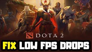 How to FIX Dota 2 Low FPS Drops | FPS BOOST