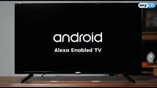 SKYLED TV | Android | ALEXA Enabled TV