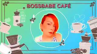 BossBabe Cafe Intro BBC intro