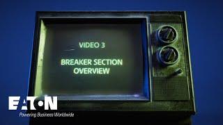 Breaker Section Overview​