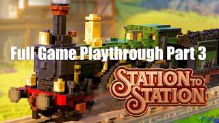 Station to Station Playthrough Part 3 - Voxel Dreams and Train Nightmares