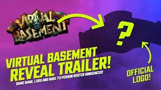 Virtual Basement Reveal Trailer: Game Name, Logo & 73 Roster Members Announced!