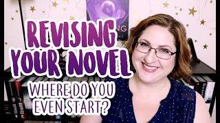 Revising Your Novel: Where To Start