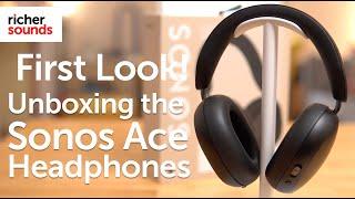 First Look! Unboxing the Sonos Ace Headphones | Richer Sounds