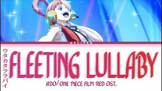 ADO - FLEETING LULLABY (One Piece Film Red OST) | Lyrics