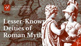 Unique and Lesser-Known Gods and Goddess of Roman Mythology