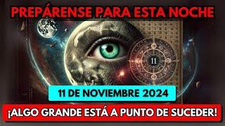 ¡YA LLEGA! Alertas LUNARES Para El 11 de NOVIEMBRE de 2024. ¡NADIE Se Lo Esperaba!