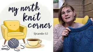 My North Knit Corner - Episode 52