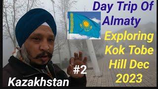 Exploring Kok Tobe Hill Dec 2023 Best Place Of Almaty Kazakhstan Travel Vlog.