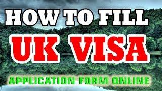 How to Fill UK Visitor Visa form Online - Standard Visa Form - United Kingdom - in English 2019