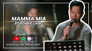 Mamma Mia | Ronnie Liang