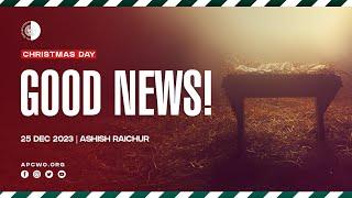 Good News | Ashish Raichur