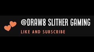 Draw 8  LIVE! Slither Gaming: NO Unleash The Art of Snake Combat! 