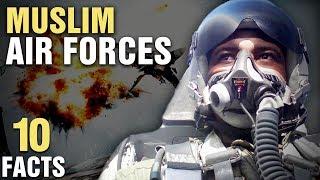 10 Most Powerful Muslim Air Forces