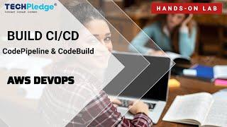 AWS DevOps Lab | Build a CI/CD in AWS  DevOps using CodePipeline & CodeBuild |  Part-4 (Lab)