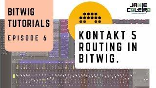 Kontakt 5 Routing in Bitwig | Tutorial | [No BS Series #21]