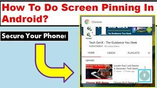 How to do screen pinning in android| Tech GenX