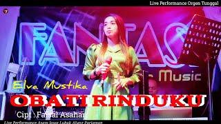 OBATI RINDUKU - Elva Mustika || Dangdut Live Orgen Tunggal || Fantasi Live Music