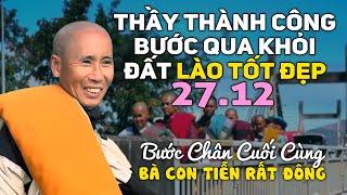 Bước Qua Khỏi Đất Lào Thành Công Thầy Minh Tuệ Cùng Tăng Đoàn Sẽ Bộ Hành Trên Đất Thái Lan