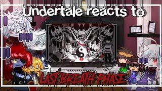 [] UNDERTALE reacts to LAST BREATH PHASE 3 (Animation by MolingXingKong) [] Undertale [] Gacha []