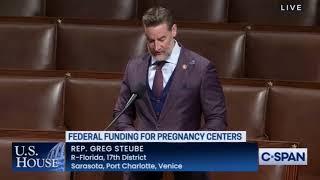 Rep. Greg Steube (R-FL) Speaks in Support of Pregnancy Centers and HR 6918