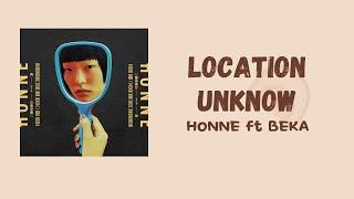 HONNE - Location Unknown Ft BEKA || Lirik lagu & Terjemahan Indonesia