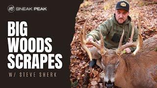 BIG WOODS SCRAPES with Steve Sherk