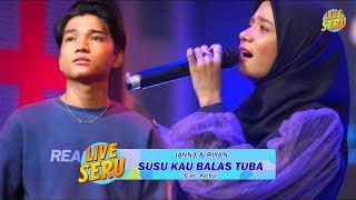 Janna & Riyan - Susu Kau Balas Tuba | Live Seru Bareng GEN'S