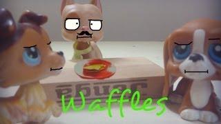 LPS: Waffles (a short skit)