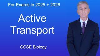 GCSE Biology Revision "Active Transport"