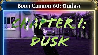 Boon Cannon 60 Chapter I: Dusk